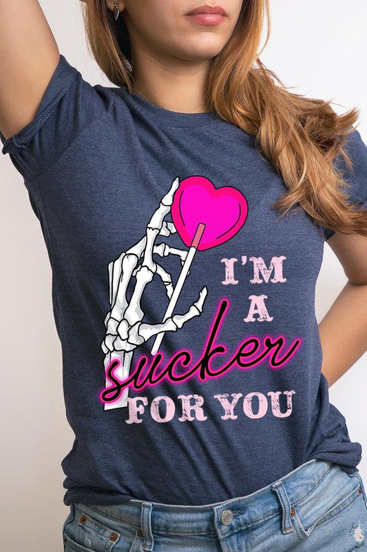 I'm a Sucker for You Graphic Tee