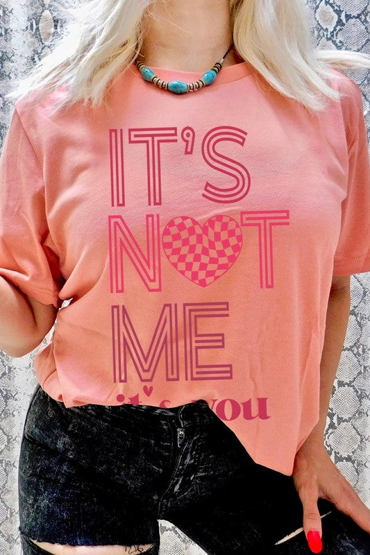 Valentine's Day graphic T-shirt featuring "It's Not Me It's You" design.