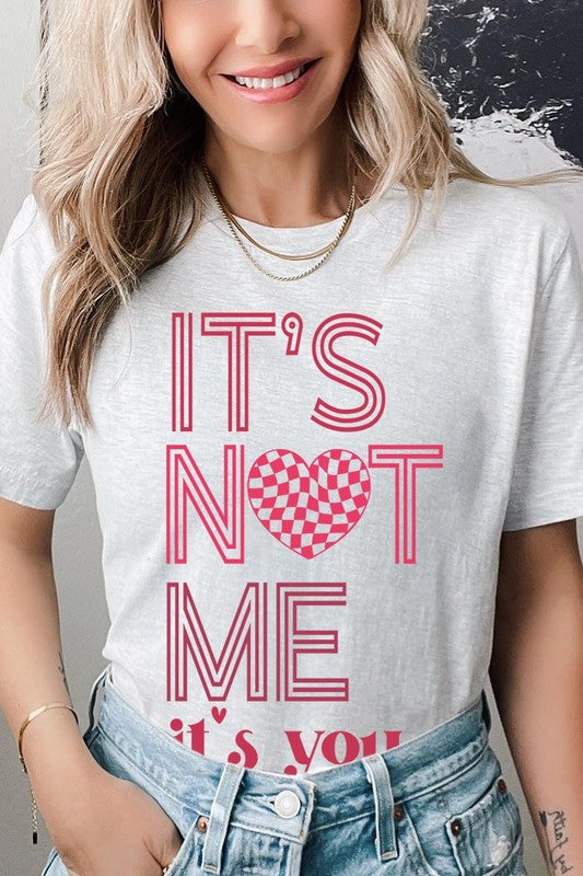 White Valentine's Day graphic T-shirt with "It's Not Me It's You" text design.