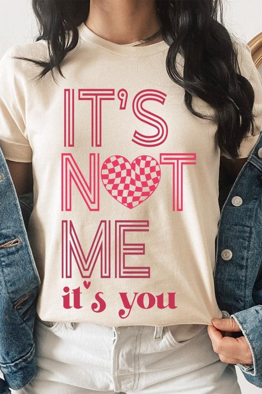 It’s Not Me It’s You Valentine's Day Graphic T-Shirt with heart design, casual unisex style, comfortable fit.