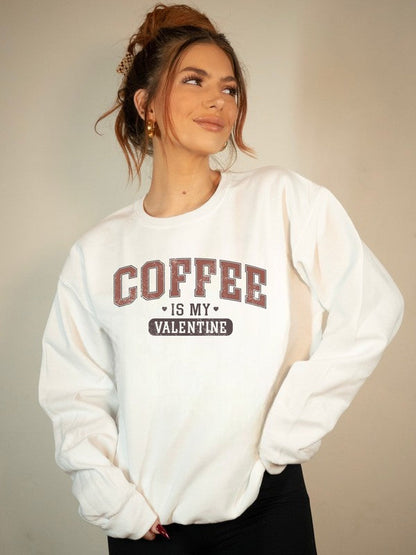 Valentine Premium Graphic Sweatshirt with "Coffee Is My Valentine" design.