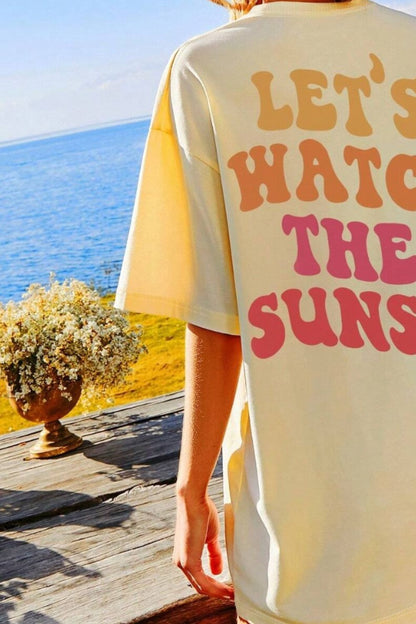 Let's Watch The Sunset T-Shirt with colorful text design, made of 100% polyester, slightly stretchy, perfect for casual wear.